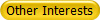 Other Interests